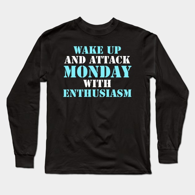 Funny Mondays Sayings Design Long Sleeve T-Shirt by Hifzhan Graphics
